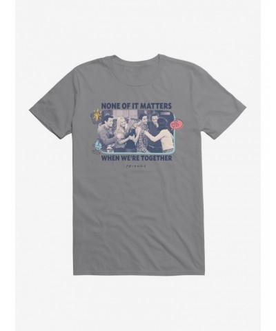 Friends When We're Together T-Shirt $7.84 T-Shirts