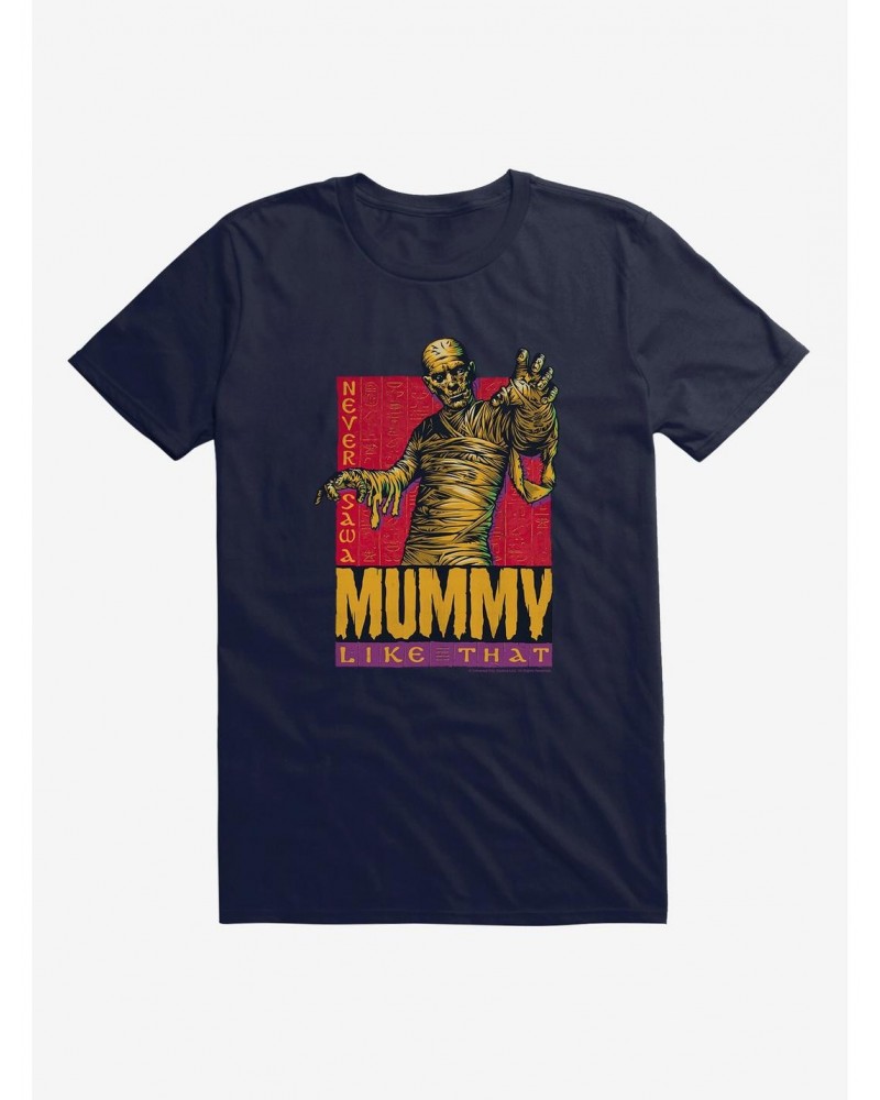 Mummy Never Saw A Mummy Like That T-Shirt $8.41 T-Shirts