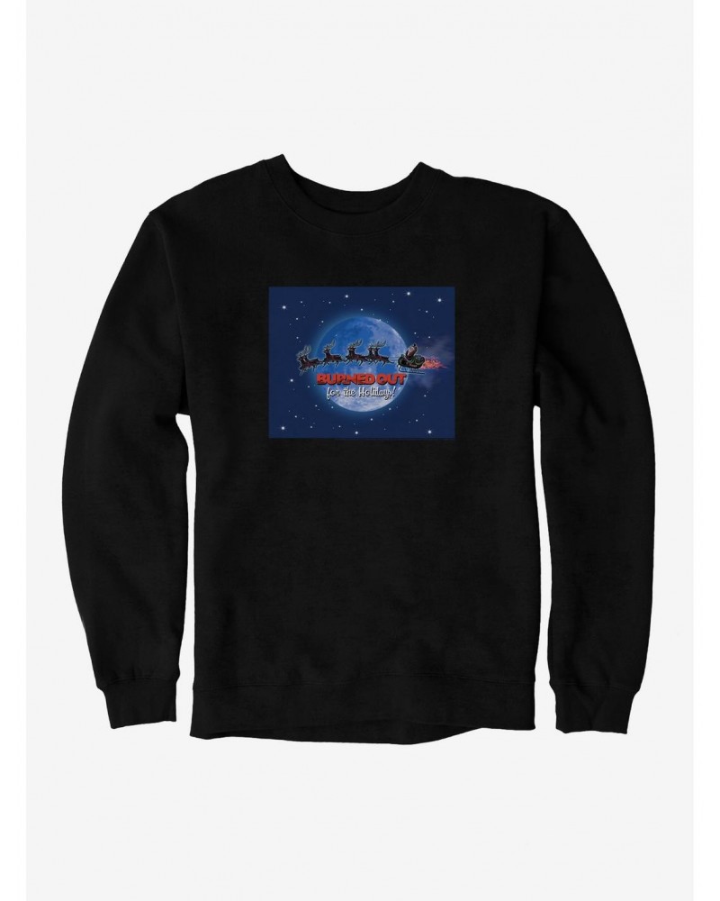 Christmas Vacation Burned Out For The Holidays Sweatshirt $14.17 Sweatshirts