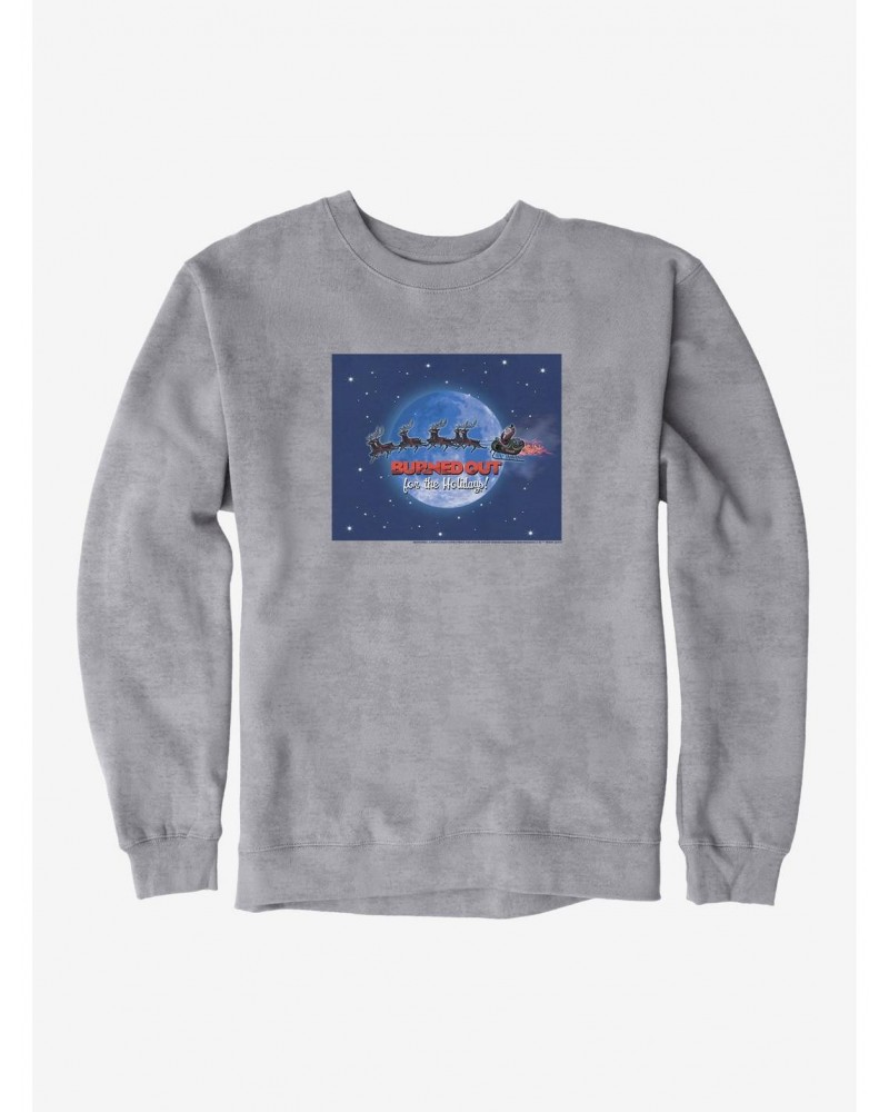 Christmas Vacation Burned Out For The Holidays Sweatshirt $14.17 Sweatshirts