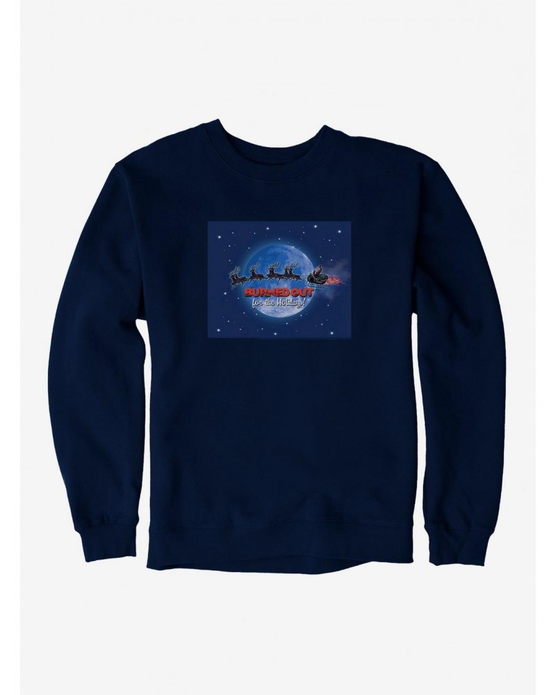 Christmas Vacation Burned Out For The Holidays Sweatshirt $14.17 Sweatshirts