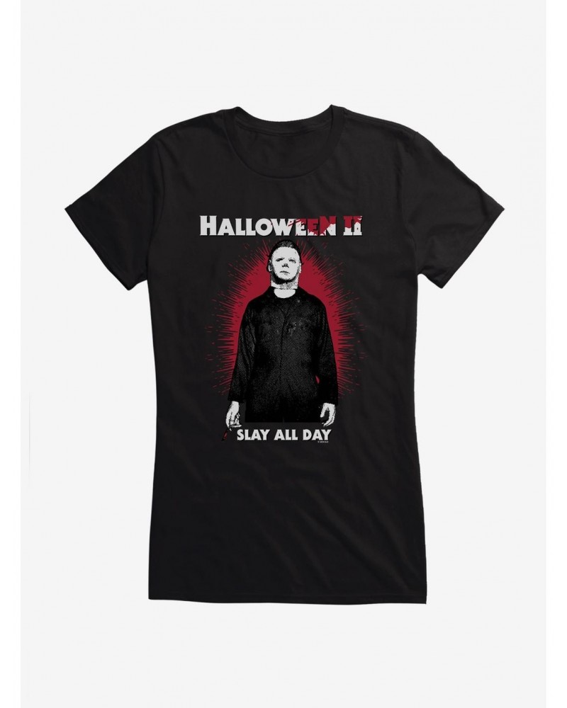 Halloween II Bloody Slay All Day Girls T-Shirt $8.37 T-Shirts